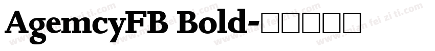 AgemcyFB Bold字体转换